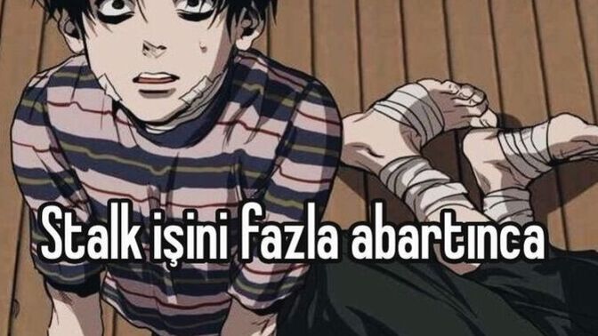 Stalkladığınız biri?