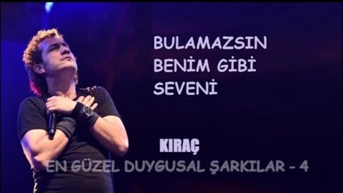 "Bulamazsın, bulamazsın, benim gibi seveni" Gerçekten Sen de Bulunmaz mısın?