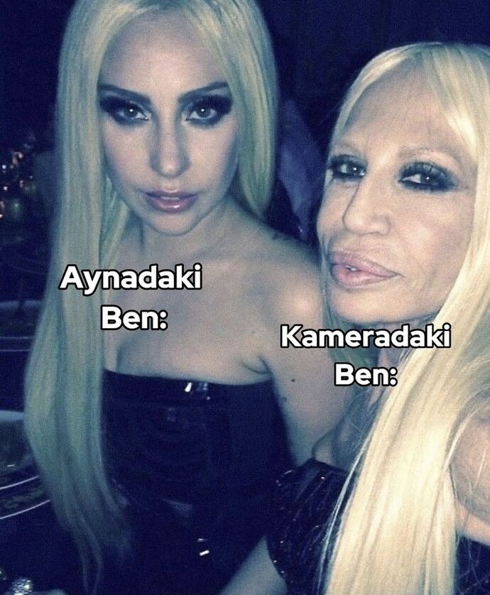 Arka kameradaki halimize mi yoksa aynadaki halimize mi daha çok benziyoruz gerçekte?