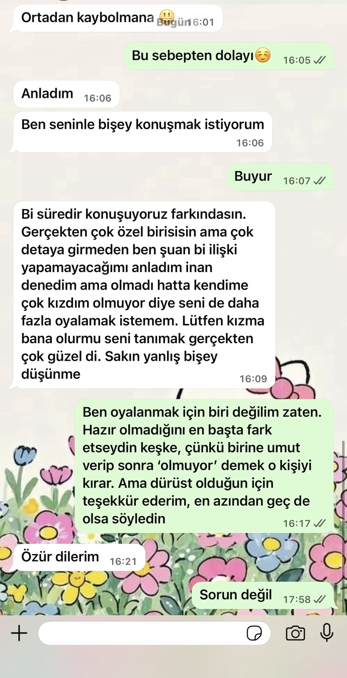 Bana hoşlandığını söyleyip bir gün sonra şak diye bunları yazan kişi sizce neden yapmıştır?