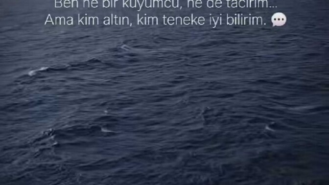 Bilir misiniz Altını da, Tenekeyi de?