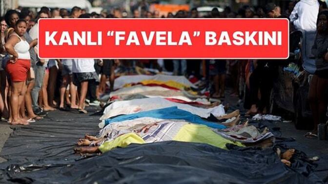 Brezilya'daki tarihin en büyük polis operasyonunda uyuşturucu çeteleri hedeflendi,132 ölü?