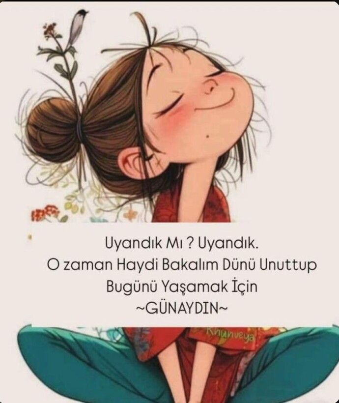 Kimler ne için erkenden uyandı bugün acaba?