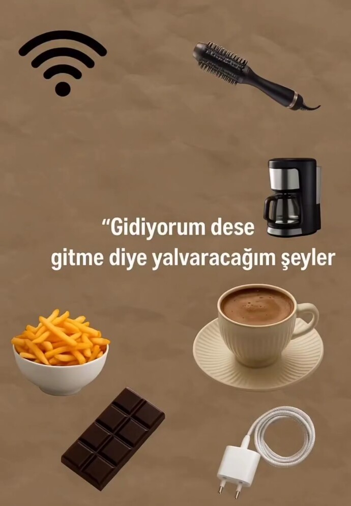 Gidiyorum dese gitme diye yalvaracağın bir şey/biri var mı?