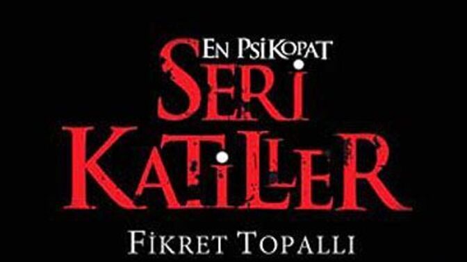Tarihte ki seri katiller hakkında bilginiz var mı?