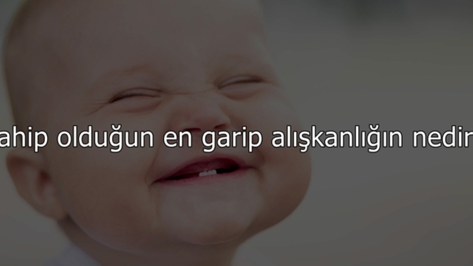 Günlük hayatında sorulan absürt soru ve cevaplar var mı?