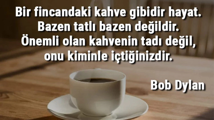 Gerçekten de Bob Dylan a mı ait bu cümle 🤔