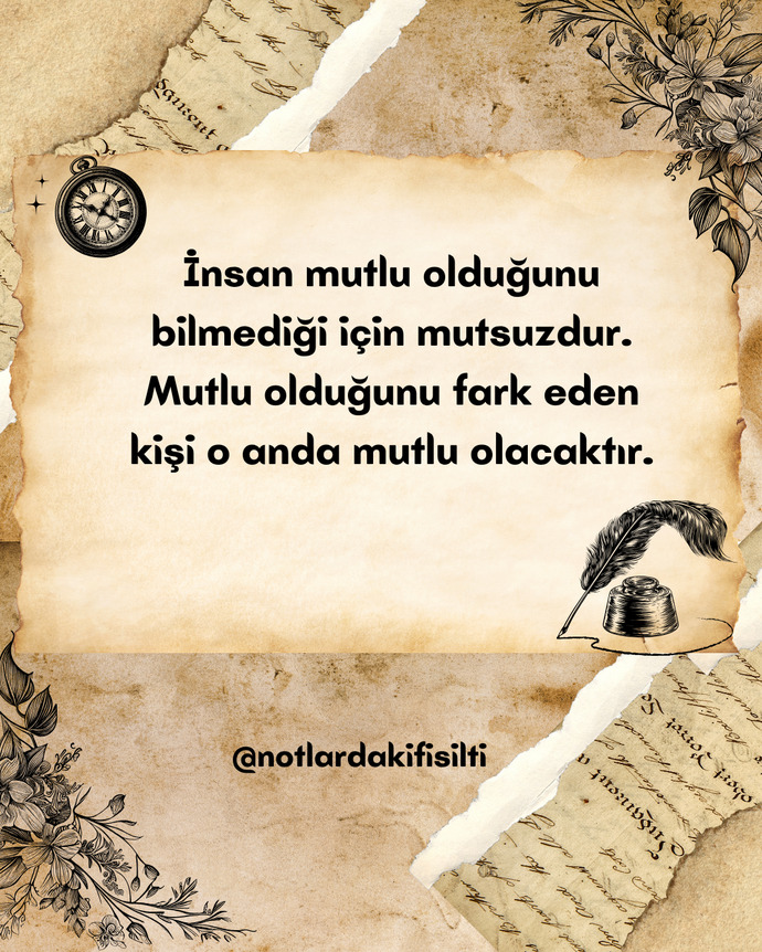 İnsan mutlu olduğunu bilmediği için mi mutsuzdur?