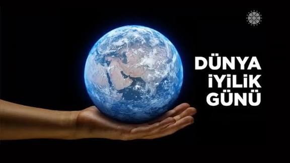 Bugün dünya iyilik günüymüş kime iyilik yaparsınız?