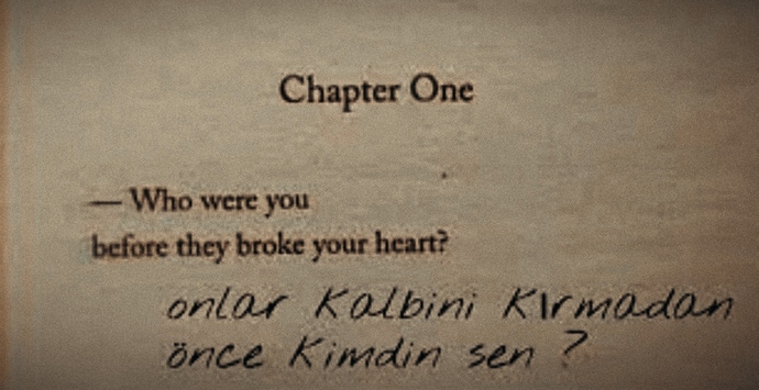 Onlar kalbini kırmadan önce kimdin sen?