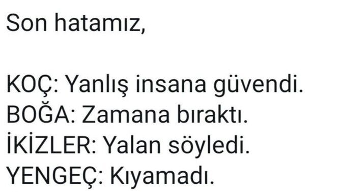 Burçlar olarak son hatamız neymiş?
