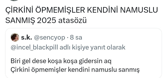 Son donemde sosyal medyada türemiş en iyi söz ne sizce?