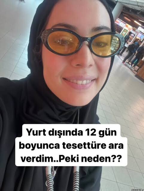 Son zamanlarda yurt dışına gidince tesettüre ara vermek moda oldu. Peki siz bu konu hakkında ne düşünüyorsunuz?