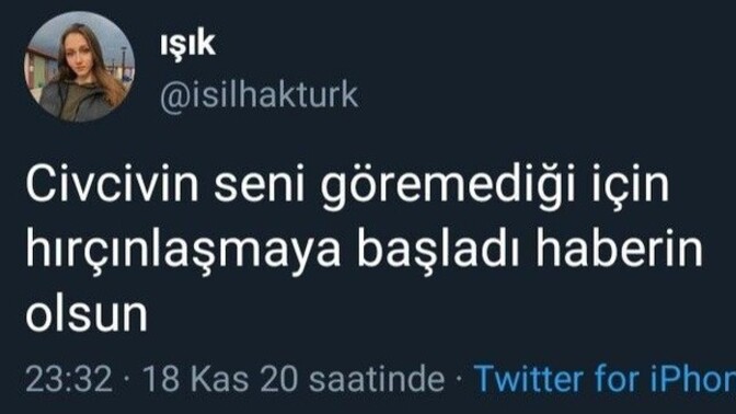 Sevdiğini göremeyince hırçınlaşır mısın?