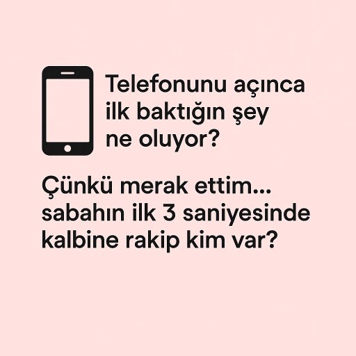 Telefonunu açınca ilk baktığın şey ne oluyor ve neden o?