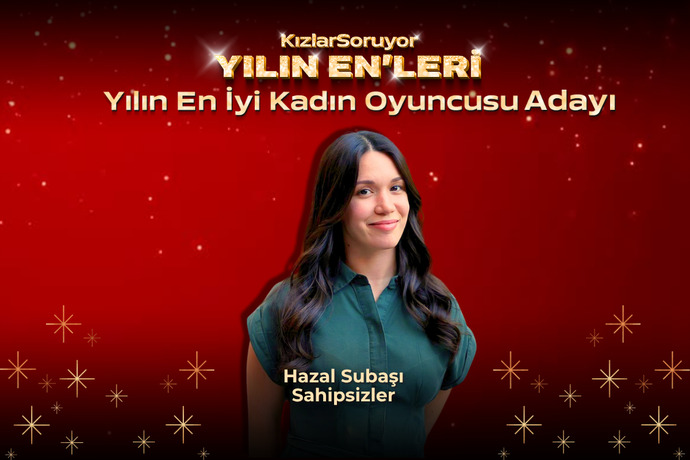 Oyunu Ver ve Işıkları Onun Üzerine Çevir! 🎭 10. Yılın Enleri 2025’te Sahne Işıkları Altında Parlayan En İyi Kadın Oyuncu Kim?