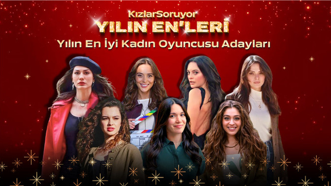 Oyunu Ver ve Işıkları Onun Üzerine Çevir! 🎭 10. Yılın Enleri 2025’te Sahne Işıkları Altında Parlayan En İyi Kadın Oyuncu Kim?