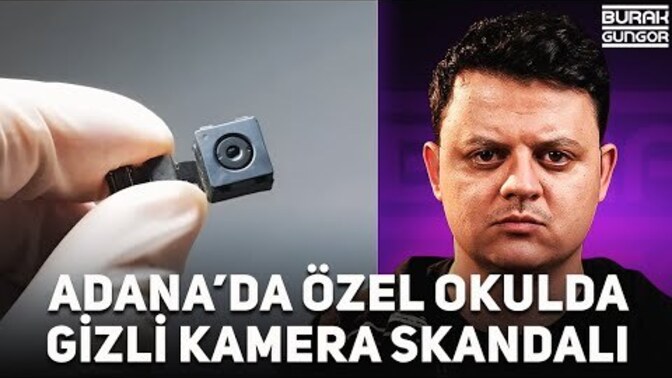 Adana’daki gizli kamera skandalı hakkında ne düşünüyorsunuz?