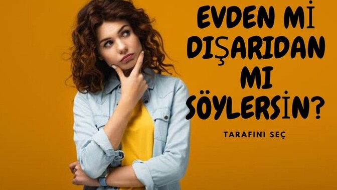 YEMEĞİ EVDEN Mİ DIŞARIDAN MI SÖYLERSİN?