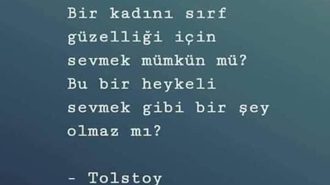 Bir kadını sadece güzel olduğu için sevmek mümkün mü?