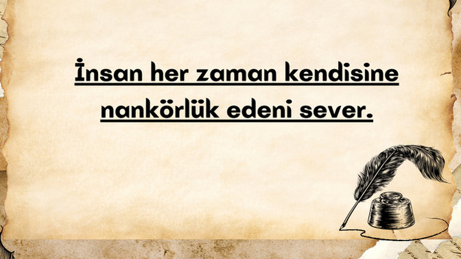 Sen de nankör bir sevgiye tutuldun mu?
