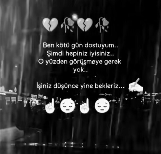 Sizden kötü gün dostu olur mu?