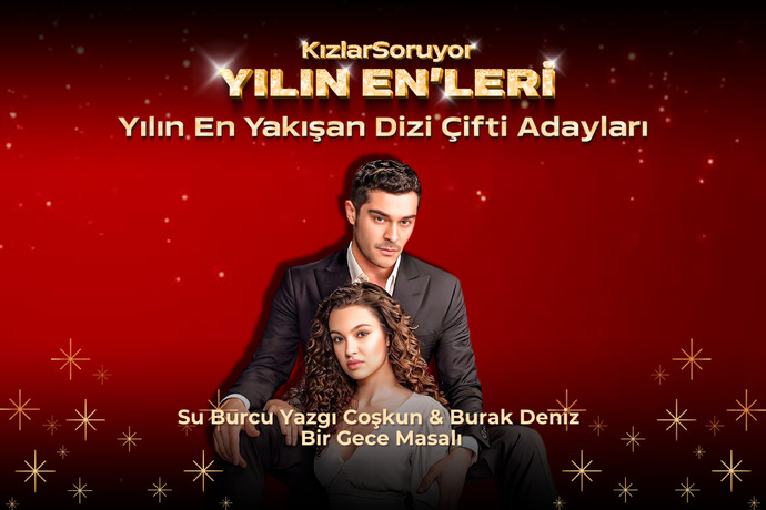 10. Yılın Enleri 2025’te Aşkın Ekranlardan Taştığı Bir Yarış Başladı! 💕 Sence Ekranların En Yakışan Dizi Çifti Hangisi?
