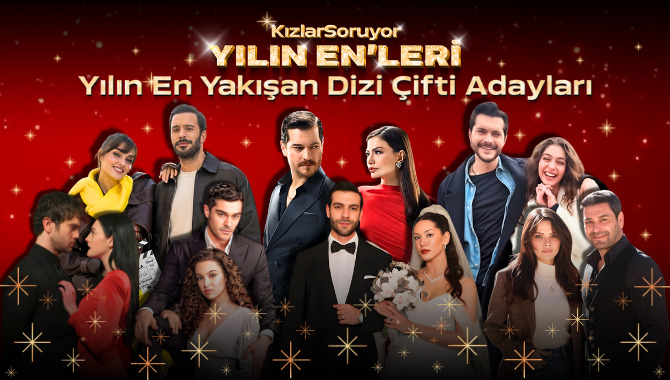 KızlarSoruyor 10. Yılın Enleri Yılın En &Ccedil;ok Yakışan Dizi &Ccedil;ifti Adayları