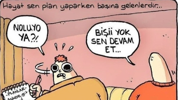 Gerçekten de hayat sen planlar yaparken başına gelenler midir?