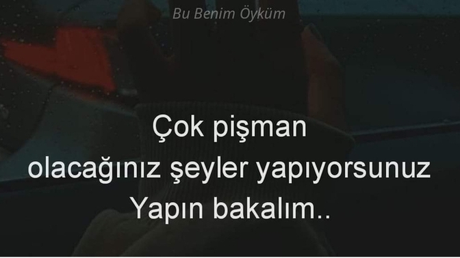 Pişman olacağınız şeyler var mı?