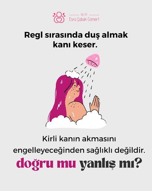Regl olduğunda duş alınmaz diye bir şey mi var?