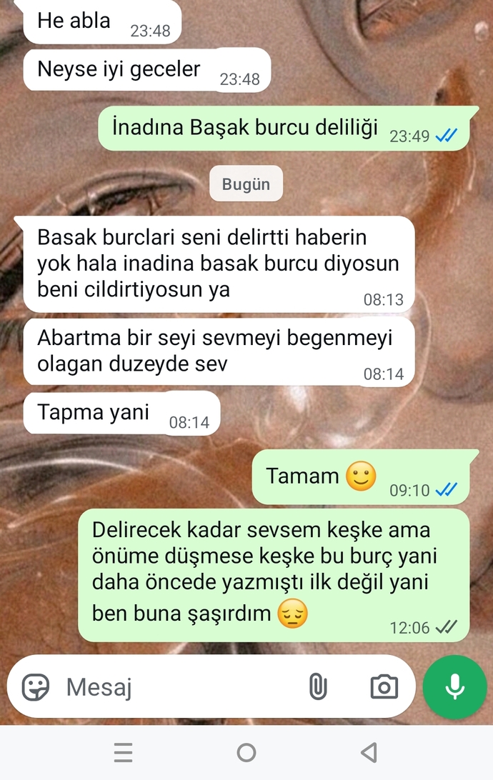 Bu Başak burcunun benim kadar balık burcu kadar yani çok seven var mı bilemiyorum konuşmalardan bile belli oluyor zaten?
