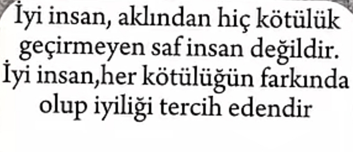 Aklından hiç kötülük geçirmeyen biri mi iyi insandır yoksa bütün kötülüklerin farkında olup iyiliği tercih eden mi?