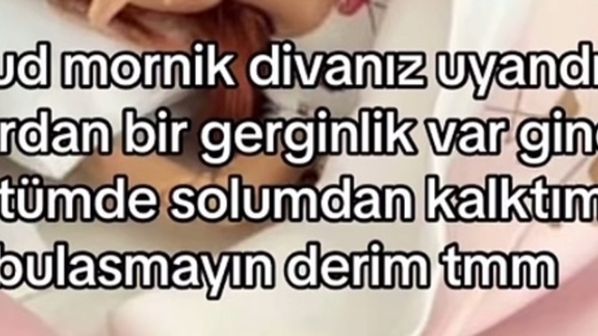 Günaydınn, siz nasıl uyandınız bugün?