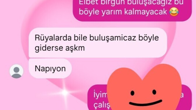 Benimle görüşmek istiyo Uzun zamandır birlikteyiz bahane bulup çıkmıyorum sizce vazgeçermi?