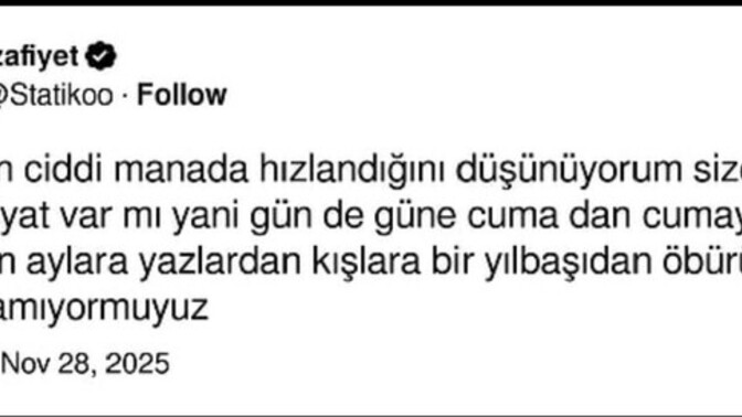 Sizce de zaman çok hızlı akmıyor mu?
