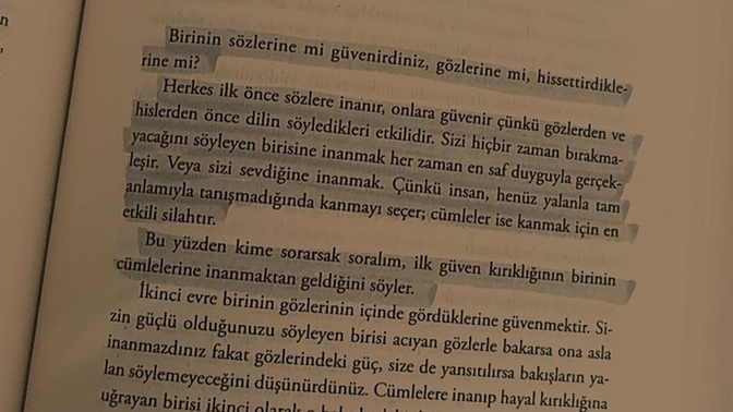 Birinin sözlerine mi güvenirdiniz, gözlerine mi, hissettirdiklerine mi?