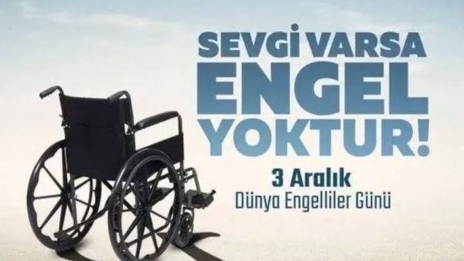 Bugün 3 Aralık dünya engelliler günü çevrende hiç engelli yakının var mı?