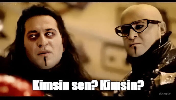 Kimsin sen? Kimsin?
