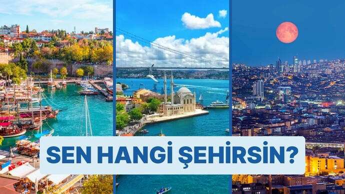 Sen Hangi Şehirsin?