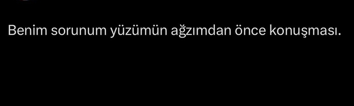 İyi geceler , yüzünüz mü önce konuşur ağzınız mı?