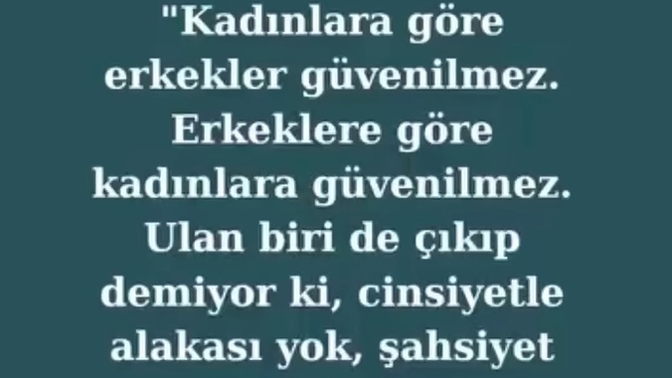 Sizce "güven" cinsiyet meselesi mi şahsiyet meselesi mi?