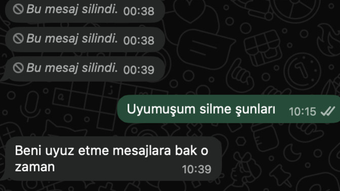 Attığı mesajları silen insanlar hakkında ne düşünüyorsunuz?