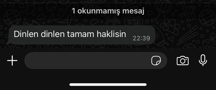 En son aldığınız mesajda ne yazıyordu?