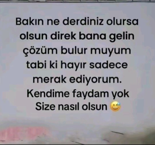 Derdiniz olunca kime anlatırsınız?