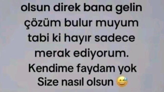 Derdiniz olunca kime anlatırsınız?