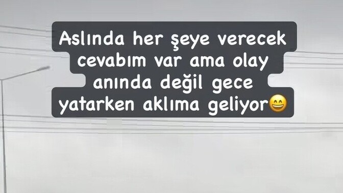 Güzel bir hafta diliyorum 🥰🌹🌺 hazır cevap konusunda ne kadar iyisiniz?