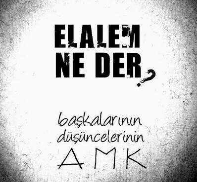 Elalem ne der diye yapmaktan vazgeçtiğin bir şey var mı?