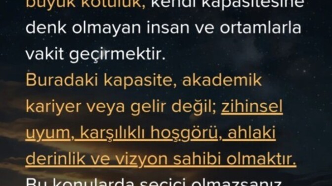 Hayatımıza alacağımız insanları iyi seçebiliyormusunuz? kriterleriniz neler?