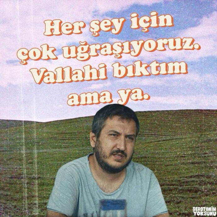 Sende bıktın mı?